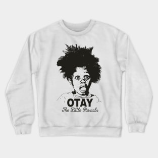 Otay The Little Rascals Crewneck Sweatshirt